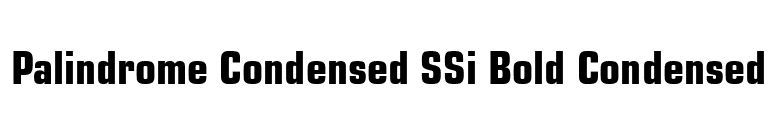 Palindrome Condensed SSi Bold Condensed font preview