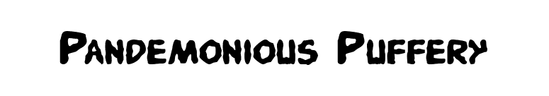 Pandemonious Puffery font preview