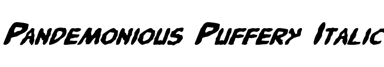 Pandemonious Puffery Italic font preview