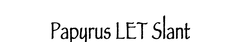 Papyrus LET Slant font preview