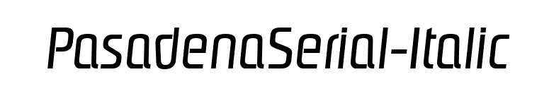 PasadenaSerial-Italic font preview