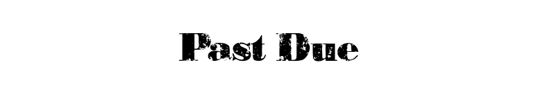 Past Due font preview