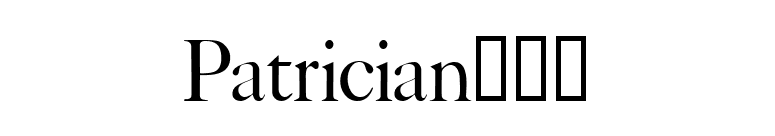Patricianâ„¢ font preview