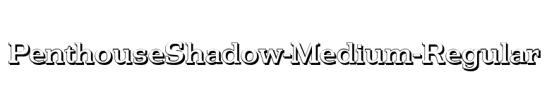 PenthouseShadow-Medium-Regular font preview