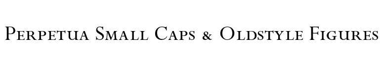 Perpetua Small Caps & Oldstyle Figures font preview