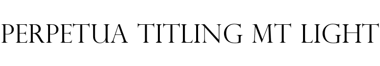 Perpetua Titling MT Light font preview