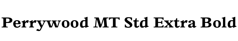 Perrywood MT Std Extra Bold font preview