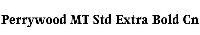 Perrywood MT Std Extra Bold Cn font preview