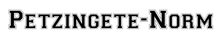 Petzingete-Norm font preview