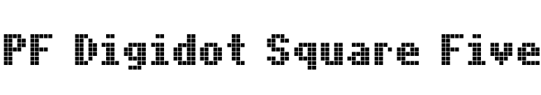 PF Digidot Square Five font preview
