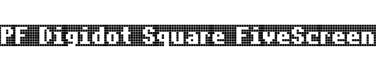 PF Digidot Square FiveScreen font preview