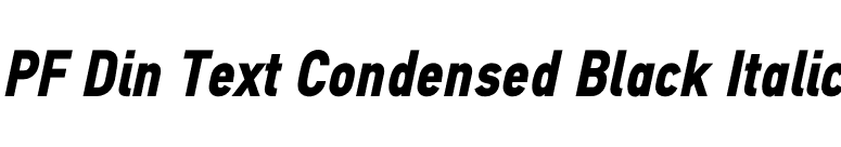 PF Din Text Condensed Black Italic font preview