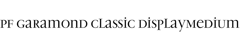 PF Garamond Classic DisplayMedium font preview