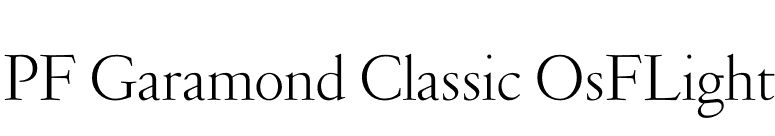 PF Garamond Classic OsFLight font preview