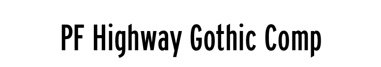 PF Highway Gothic Comp font preview