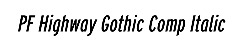 PF Highway Gothic Comp Italic font preview