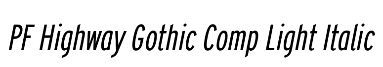 PF Highway Gothic Comp Light Italic font preview