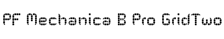 PF Mechanica B Pro GridTwo font preview
