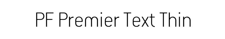PF Premier Text Thin font preview