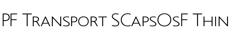 PF Transport SCapsOsF Thin font preview