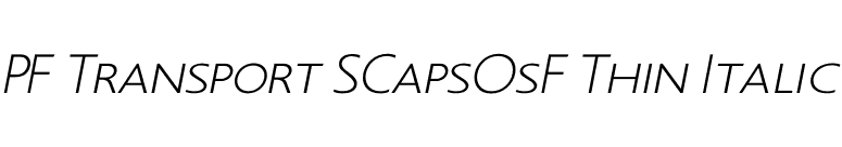 PF Transport SCapsOsF Thin Italic font preview