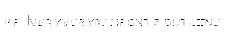 Pf_veryverybadfont7 Outline font preview