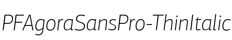 PFAgoraSansPro-ThinItalic font preview