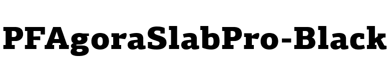 PFAgoraSlabPro-Black font preview