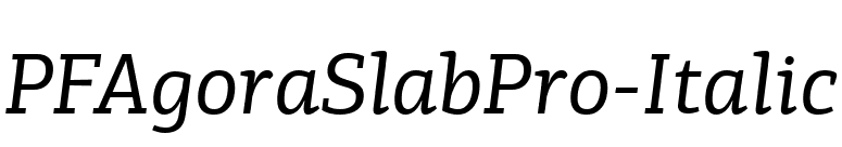 PFAgoraSlabPro-Italic font preview