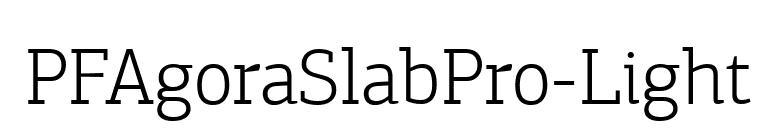 PFAgoraSlabPro-Light font preview
