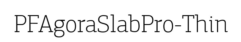 PFAgoraSlabPro-Thin font preview