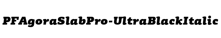 PFAgoraSlabPro-UltraBlackItalic font preview
