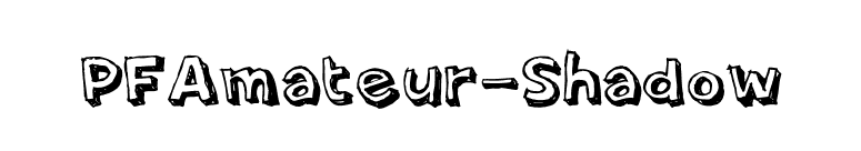 PFAmateur-Shadow font preview