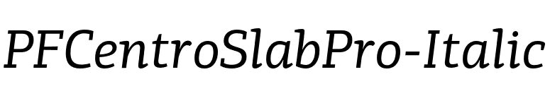 PFCentroSlabPro-Italic font preview