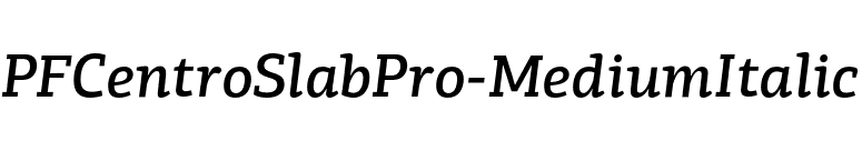 PFCentroSlabPro-MediumItalic font preview