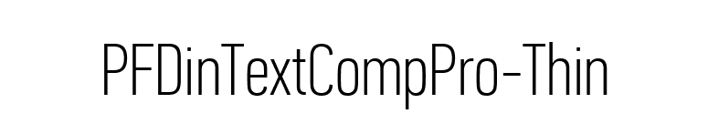 PFDinTextCompPro-Thin font preview