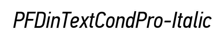 PFDinTextCondPro-Italic font preview