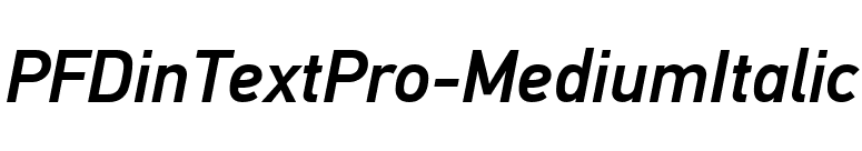 PFDinTextPro-MediumItalic font preview