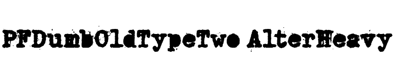 PFDumbOldTypeTwo AlterHeavy font preview