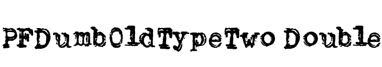 PFDumbOldTypeTwo Double font preview