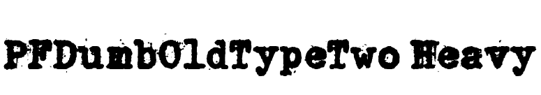 PFDumbOldTypeTwo Heavy font preview