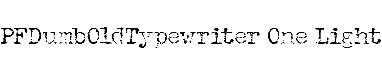 PFDumbOldTypewriter One Light font preview