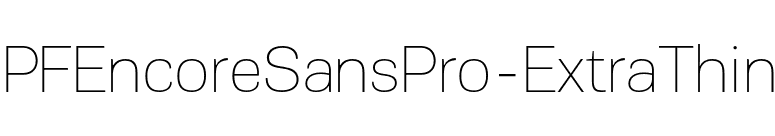 PFEncoreSansPro-ExtraThin font preview