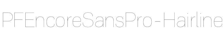 PFEncoreSansPro-Hairline font preview
