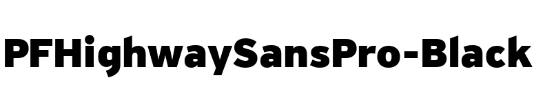 PFHighwaySansPro-Black font preview