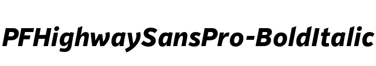 PFHighwaySansPro-BoldItalic font preview