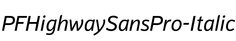PFHighwaySansPro-Italic font preview
