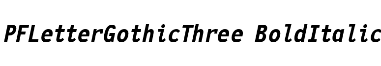 PFLetterGothicThree BoldItalic font preview