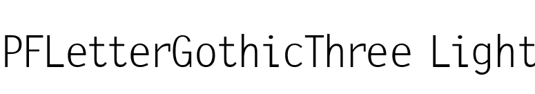 PFLetterGothicThree Light font preview