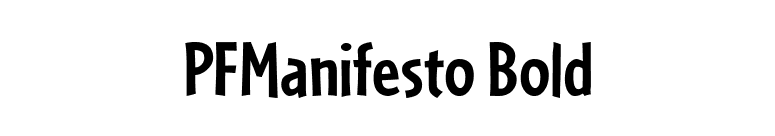 PFManifesto Bold font preview